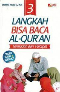 TIGA LANGKAH BISA BACA AL-QURAN TERMUDAH & TERCEPAT