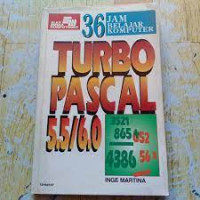 TIGA PULUH ENAM JAM BELAJAR KOMPUTER TURBO PASCAL 5.5/6.0