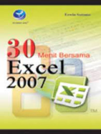 TIGA PULUH MENIT BERSAMA EXCEL 2007