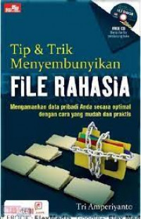 TIP & TRIK MENYEMBUNYIKAN FILE RAHASIA