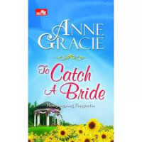 TO CATCH A BRIDE : Menyongsong Pengantin