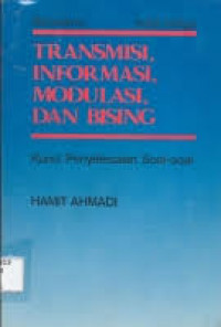 TRANSMISI, INFORMASI, MODULASI, DAN BISING