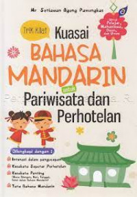 TRIK DAN KIAT KUASAI BAHASA MANDARIN UNTUK PARIWISATA DAN PERHOTELAN