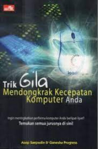 TRIK GILA MENDONGKRAK KECEPATAN KOMPUTER ANDA