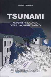 TSUNAMI : kejadian,Penjalaran,daya rusak dan Mitigasinya