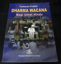 TUNTUNAN PRAKTIS DHARMA WACANA BAGI UMAT HINDU