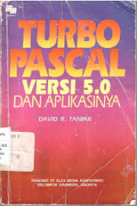 TURBO PASCAL VERSI 5.0 DAN APLIKASINYA