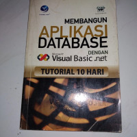 TUTORIAL 10 HARI : Membangun Aplikasi Database dengan Visual Basic.Net