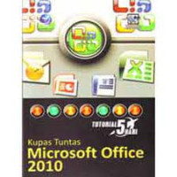 TUTORIAL 5 HARI MEMANFAATKAN MICROSOFT OFFICE 2010