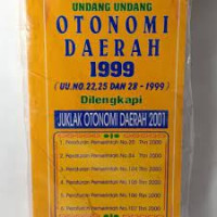 UNDANG-UNDANG OTONOMI DAERAH 1999 (UU No.22,25 dan 28 1999)