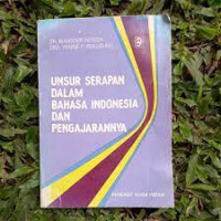 UNSUR SERAPAN DALAM BAHASA INDONESIA DAN PENGAJARANNYA