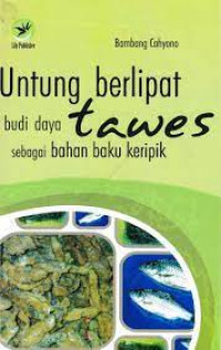 UNTUNG BERLIPAT BUDIDAYA TAWES SEBAGAI BAHAN BAKU KERIPIK