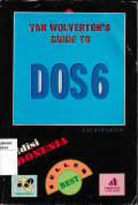 VAN WOLVERTON'S GUIDE TO DOS 6