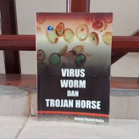 VIRUA WORM DAN TROJAN HORSE