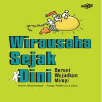 WIRAUSAHA SEJAK DINI : Berani Wujudkan Mimpi