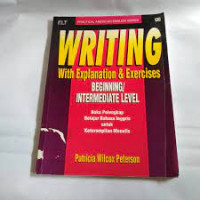 WRITING WITH EXPLSANATION & EXERCISES :Begining / Intermediate Level