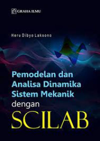 PEMODELAN DAN ANALISA DINAMIKA SISTEM MEKANIK DENGAN SCILAB