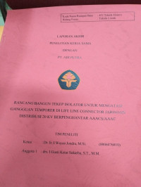 LAPORAN PENELITIAN KERJA SAMA DENGAN PT ADI PUTRA RANCANGAN BANGUN TEKEP ISOLATOR UNTUK MENGATASI GANGGUAN TEMPORER DI LIF LINE CONNECTOR JARINGAN DISTRIBUSI 20 KV BERPENGHANTAR AAACS/AAAC