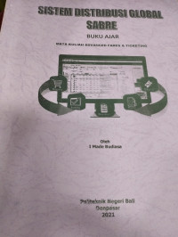 SISTEM DISTRIBUSI GLOBAL SABRE BUKU AJAR MATA KULIAH ADVANCED FARES & TICKETING