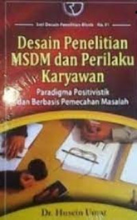 Desain Penelitian MSDM dan Perilaku Karyawan Paradigma Positivistik dan Berbasis Pemecahan Masalah
