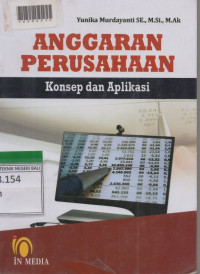 ANGGARAN PERUSAHAAN : Konsep dan Aplikasi
