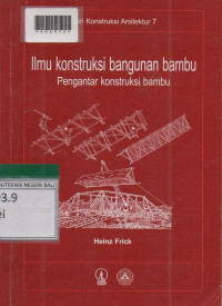 ILMU KONSTRUKSI BANGUNAN BAMBU : Pengantar Konstruksi Bambu