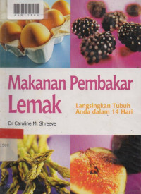 MAKANAN PEMBAKAR LEMAK : Langsingkan Tubuh Anda dalam Empat belas hari