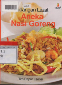 HIDANGAN LEZAT ANEKA NASI GORENG