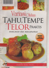 VARIASI OLAHAN TAHU,TEMPE,TELOR PRAKTIS