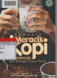 RAHASIA MERACIK KOPI TERNIKMAT DARI BERBAGAI PENJURU DUNIA