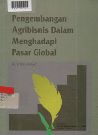 PENGEMBANGAN AGRIBISNIS DALAM MENGHADAPI PASAR GLOBAL