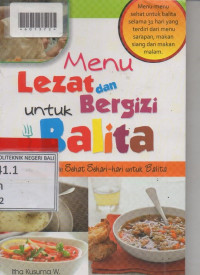 MENU LEZAT DAN BERGIZI UNTUK BALITA