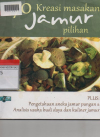 TUJUH PULUH KREASI MASAKAN JAMUR PILIHAN