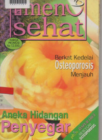 INTISARI MENU SEHAT BERKAT KEDELAI OSTEOPOROSIS MENJAUH