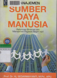 MANAJEMEN SUMBER DAYA MANUSIA:Reformasi Birokrasi dan manajemen Pegawai Negeri Sipil