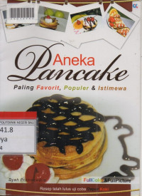 ANEKA PANCAKE PALING FAVORIT, POPULER DAN ISTIMEWAH
