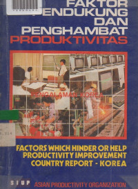 FAKTOR PENDUKUNG DAN PENGHAMBAT PRODUKTIVITAS