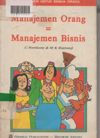 MANAJEMEN ORANG = MANAJEMEN BISNIS