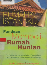 RUMAHKU ISTANAKU : Panduan  Membeli Rumah Hunian