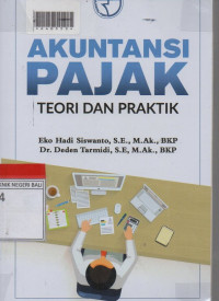 AKUNTANSI PAJAK : Teori Dan Praktik