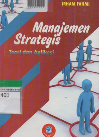 MANAJEMEN STRATEGIS : Teori dan Aplikasi.