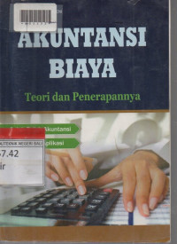 AKUNTANSI BIAYA : Teori dan Penerapannya
