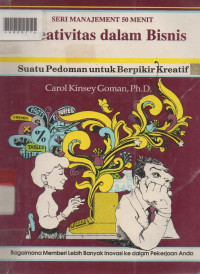 KREATIFITAS DALAM BISNIS : Pedoman Ringkas Untuk Berpikir Kreatif.