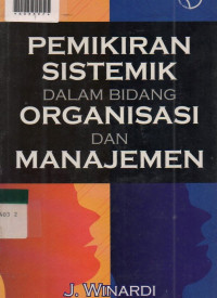 PEMIKIRAN SISTEMIK DALAM BIDANG ORGANISASI DAN MANAJEMEN