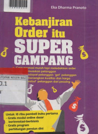 KEBANJIRAN ORDER ITU SUPER GAMPANG