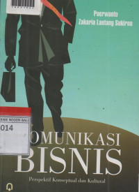 KOMUNIKASI BISNIS : Perspektif Konseptual Dan Kultural