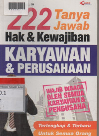 222 TANYA JAWAB HAK DAN KEWAJIBAN KARYAWAN DAN PERUSAHAAN