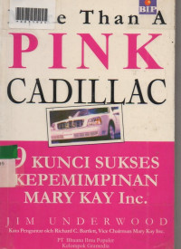 MORE THAN A PINK CADILLAC : 9 Kunci Sukses Kepemimpinan Mary Kay Inc.