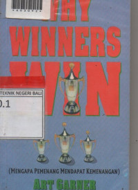 WHY WINNERS WIN (MENGAPA PEMENANG MENDAPAT KEMENANGAN)