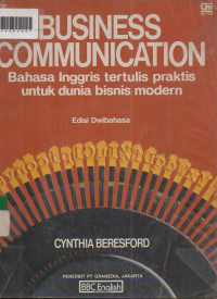 BUSINESS COMMUNICATION : Bahasa Inggris Tertulis Praktis Untuk Dunia Bisnis Modern.